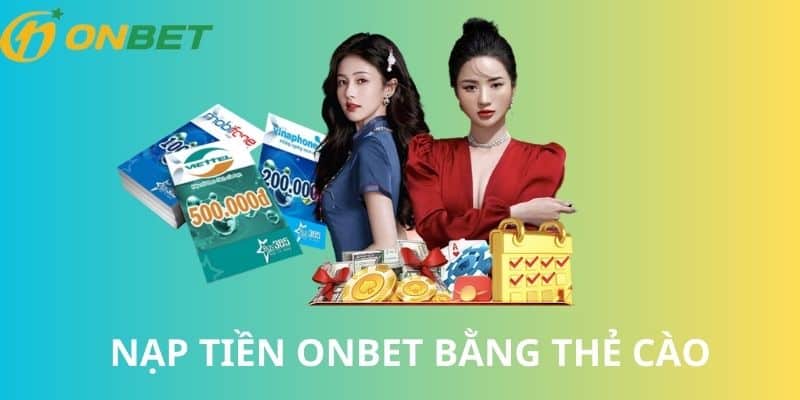 Nạp tiền ONBET bằng thẻ cào