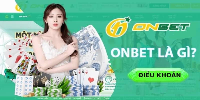 Chấp nhận mọi điều khoản của ONBET