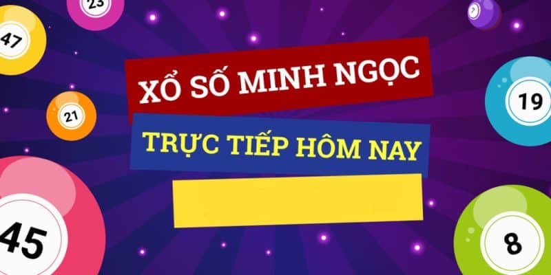 Thông tin chung về Minh Ngọc Xổ Số